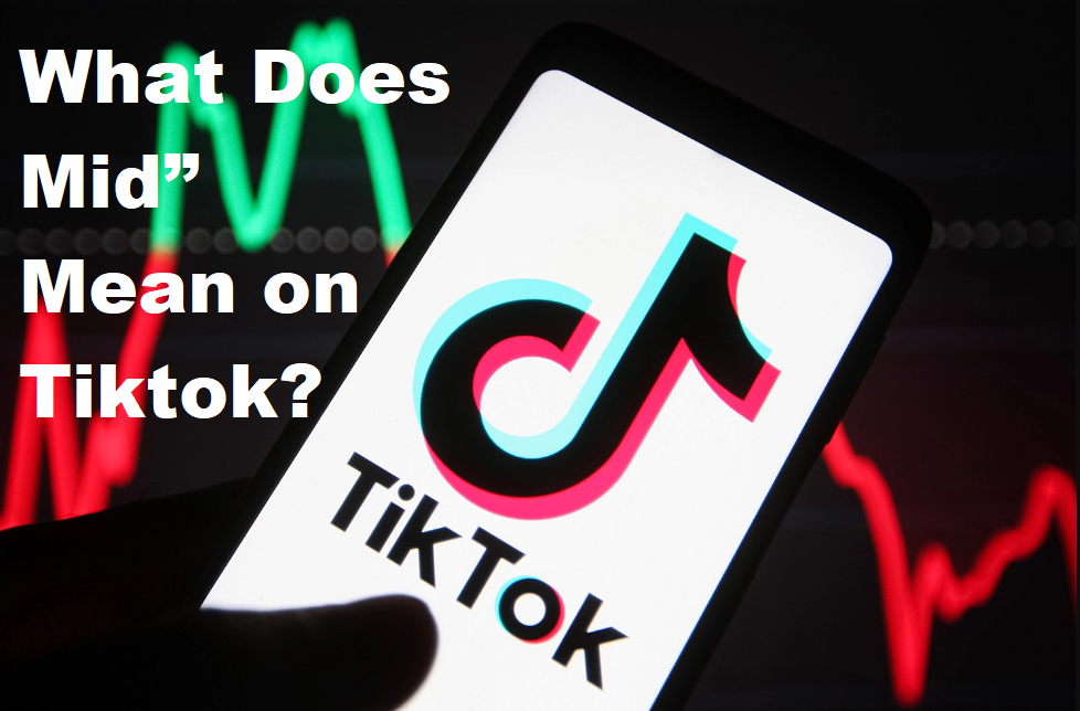 What does Mid Mean on TikTok?