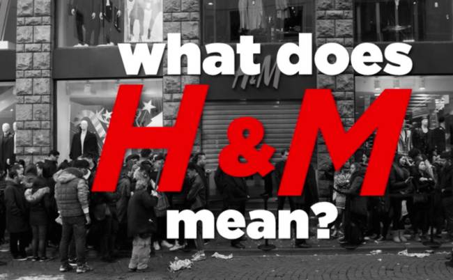 Finally! We’ve Uncovered What H&M Really Stands For