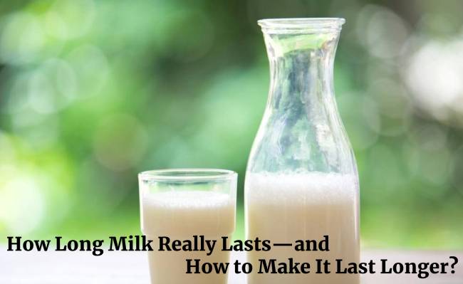How Long Milk Really Lasts—and How to Make It Last Longer?